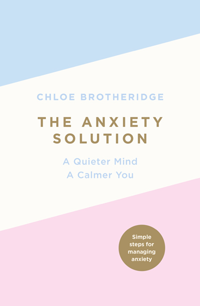 Chloe Brotheridge - The Anxiety Solution